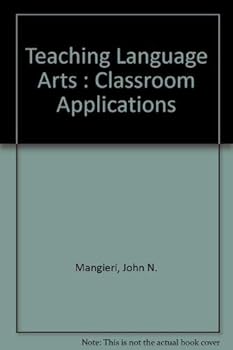 Hardcover Teaching Language Arts: Classroom Applications Book