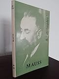  Mauss : Par Jean Cazeneuve,... Textes choisis de Marcel Mauss (Les Philosophes)