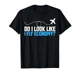 Do I Look Like I Fly Economy ? Funny First Class Airplane T-Shirt, Men, Black, 3X-Large