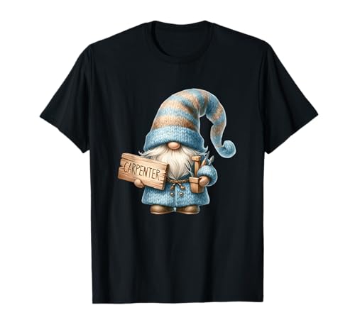 Funny Carpenter Gnome Dad For Men Who Loves Woodworking Maglietta
