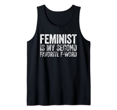 Feminist Is My Second Favorite F Word - Camiseta para mujer Camiseta sin Mangas