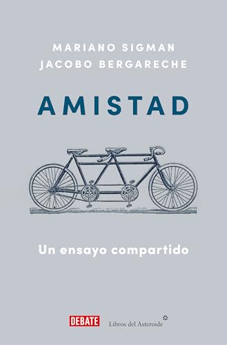 Amistad: Un ensayo compartido (Ensayo y Pensamiento)