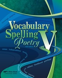 Vocabulary, Spelling, Poetry V - Abeka 11th Grade 11 Highschool Spelling, Vocabulary, and Poetry Student Work Book