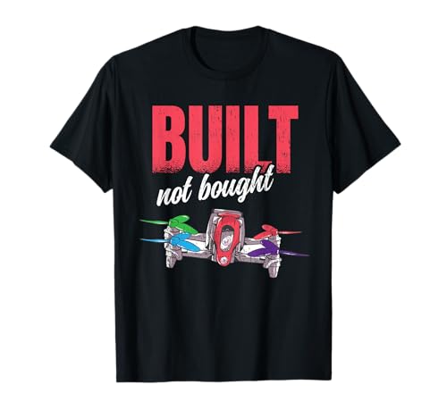 Built not Bugh - Drone Racing T-Shirt