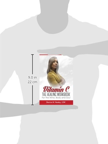 Vitamin C: The Healing Workbook for the Mind, Body and Soul