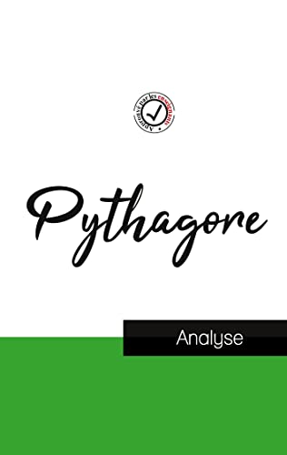 Pythagore (étude et analyse complète de sa pensée) (French Edition)