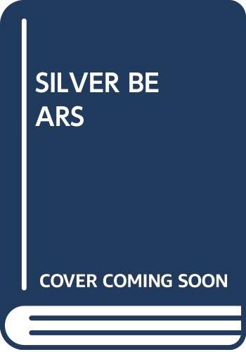 Silver Bears 0671416987 Book Cover