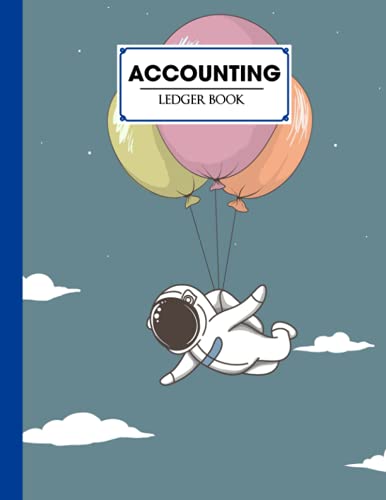 Accounting Ledger Book: Astronaut Fly Accounting Ledger for Bookkeeping, 6 Column Account Record Journal / Notebook - Size 8.5" x 11" By Nina Reinhardt