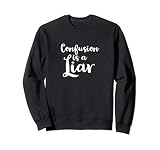 Confusion is a liar Sudadera