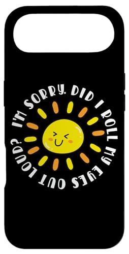 I'm Sorry Did I Roll My Eyes Out Loud Good Morning Sunshine �X�}�z�P�[�X iPhone Air �p