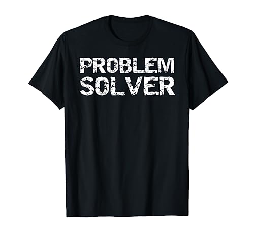 Math Teacher Quote for Men Funny Saying Problem Solver T-Shirt