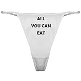 CafePress All You Can Eat Thong Underwear, Funny Womens Panties White