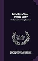 Milk River Water Supply Study: Plan Formulation Working Document 1342361342 Book Cover