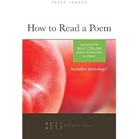 How to Read a Poem: Based on the Billy Collins Poem "Introduction to Poetry":