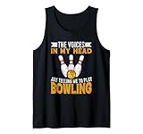 Voices Head Telling Me Play Bowling Bowl Bowler