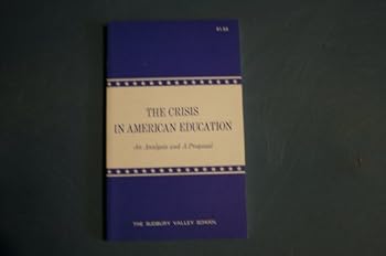 Paperback The Crisis in American Education: an Analysis and a Proposal Book