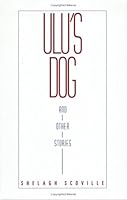 Ulu's Dog: And Other Stories 1564744159 Book Cover