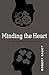 Minding the Heart: The Way of Spiritual Transformation