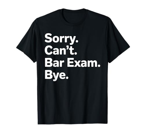 Bar Exam Art Men Women Law School Lawyer Bar Examination T-Shirt