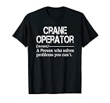 Crane Operator, una persona que resuelve problemas que no puedes. Un bonito atuendo para operadores de grúas
