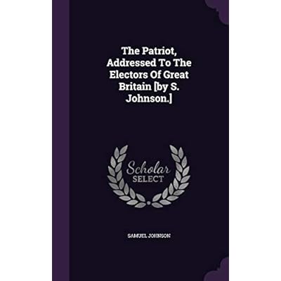 The Patriot, Addressed To The Electors Of Great Britain