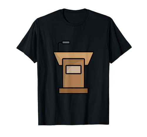 Podium Lutrin Discours Conférence Débat Chaire Oratoire T-Shirt