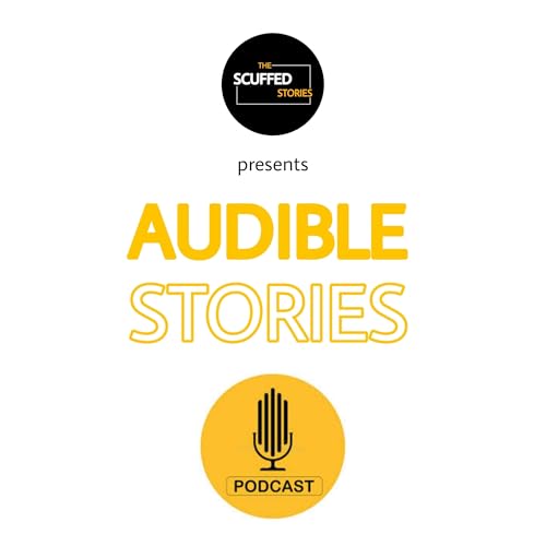 Audible Stories Podcast Por The Scuffed Stories arte de portada