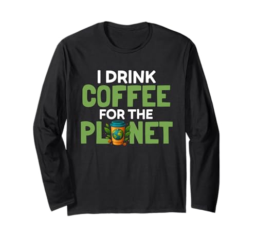 I Drink Coffee For The Planet Earth Day �J�t�F�C�����D�Ƃ̃��[���A ����T�V���c