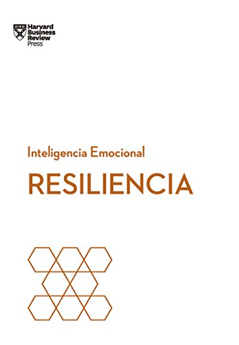 Resiliencia (Serie Inteligencia Emocional HBR nº 2) (Spanish Edition)