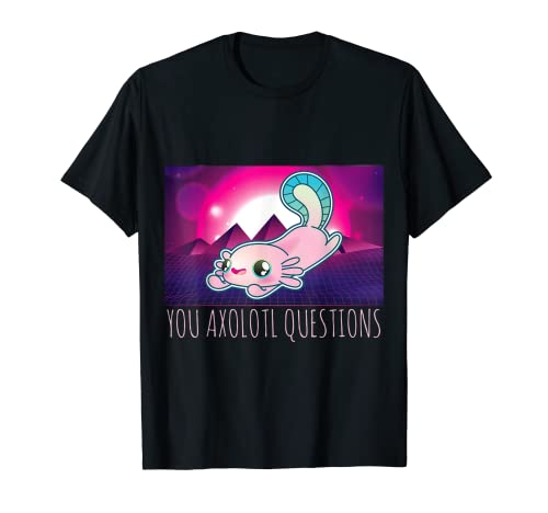 You Axolotl Questions Funny Animal Pun Vaporwave Estética Camiseta