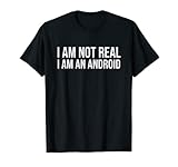 Not real, an android T-Shirt