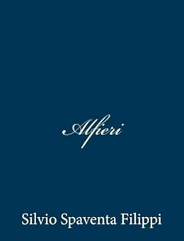 Alfieri (Italian Edition) eBook Spaventa Filippi, Silvio Amazon.ca