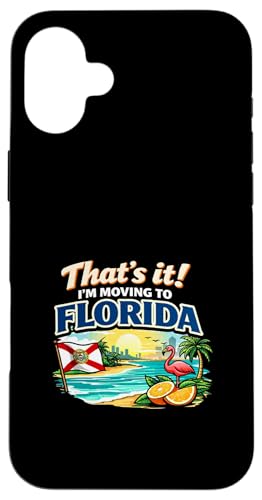 That's It I'm Moving to Florida Funny Travel ���[���A �]�� �X�}�z�P�[�X iPhone 16 Plus �p