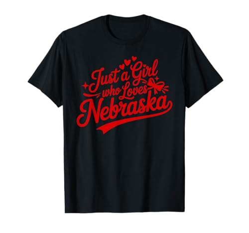 Just A Girl Who Loves Nebraska, Women's Girls Cute Nebraska Camiseta