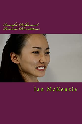 Powerful, Professional, Personal Presentations (Optimal Employability)