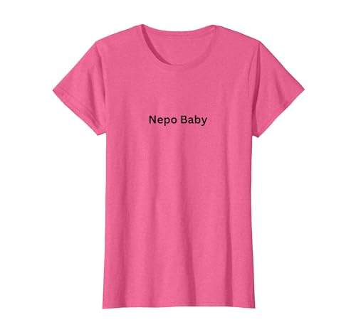 Nepo Baby Funny Celebrity Nepotism Meme Trendy T-Shirt, Women, Pink Heather, Small