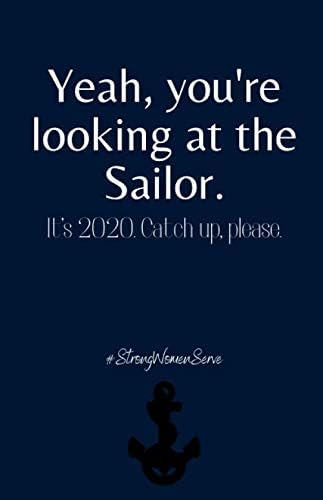 Yeah, You're Looking At The Sailor: It's 2020. Catch up, please.