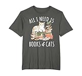 Todo lo Que Necesito es Libros y Gatos Mujeres Leyendo Amante de los Gatos Camiseta