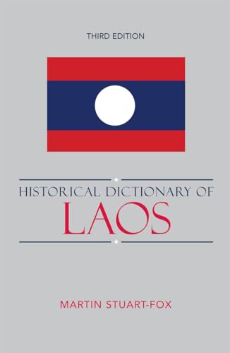 Historical Dictionary of Laos (Historical Dictionaries of Asia, Oceania, and the Middle East)