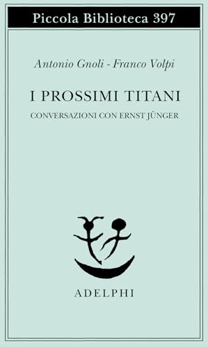 Portada de I Prossimi Titani. Conversazioni con Ernst Jünger
