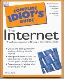 Paperback The Complete Idiot's Guide to The Internet (A Perfect Companion to Netscape Internet Essentials) Book
