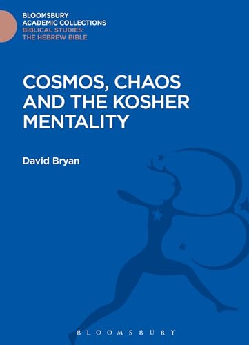 Cosmos, Chaos and the Kosher Mentality (The Library of Second Temple Studies)