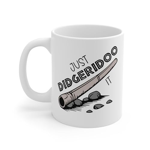 Perfect Printables Funny Didgeridoo Player Coffee Mug Gifts, Just Didgeridoo It, Didgeridoo Lover Cup