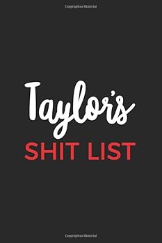 Paperback Taylor's Shit List: Personalized Name Journal and Funny Writing Notebook For Women Book