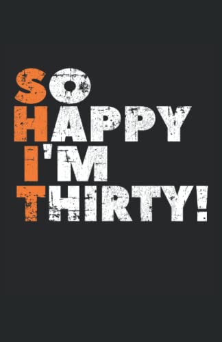 Tan feliz que tengo treinta años - 30.: Cuaderno | Cuadriculado | A cuadros, DIN A5 (13,97x21,59 cm), 120 páginas, papel color crema, cubierta mate
