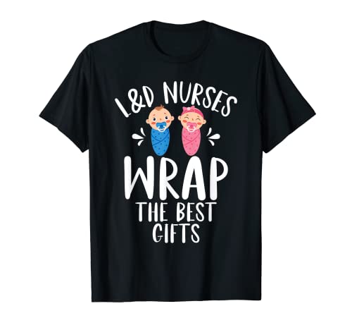 L&D Enfermeras Wrap The Best Gifts trajes de trabajo y parto Camiseta
