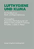  Lufthygiene und Klima: Ein Handbuch zur Stadt- und Regionalplanung (VDI-Buch) (German Edition)