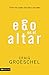Ego en el altar: Como ser quien Dios dice que eres (Spanish Edition)
