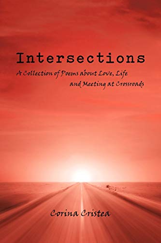 Intersections: A Collection of Poems about Love, Life and Meeting at Crossroads