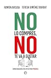 No lo compres no te va a gustar: Conversaciones no aptas para progres